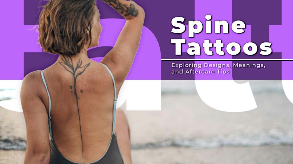 Spine Tattoos Ideas Explore Designs And Aftercare Tips