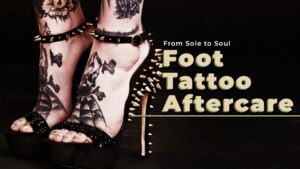 Foot Tattoo Aftercare