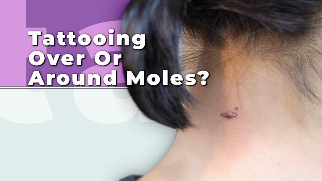 Can you tattoo over a mole
