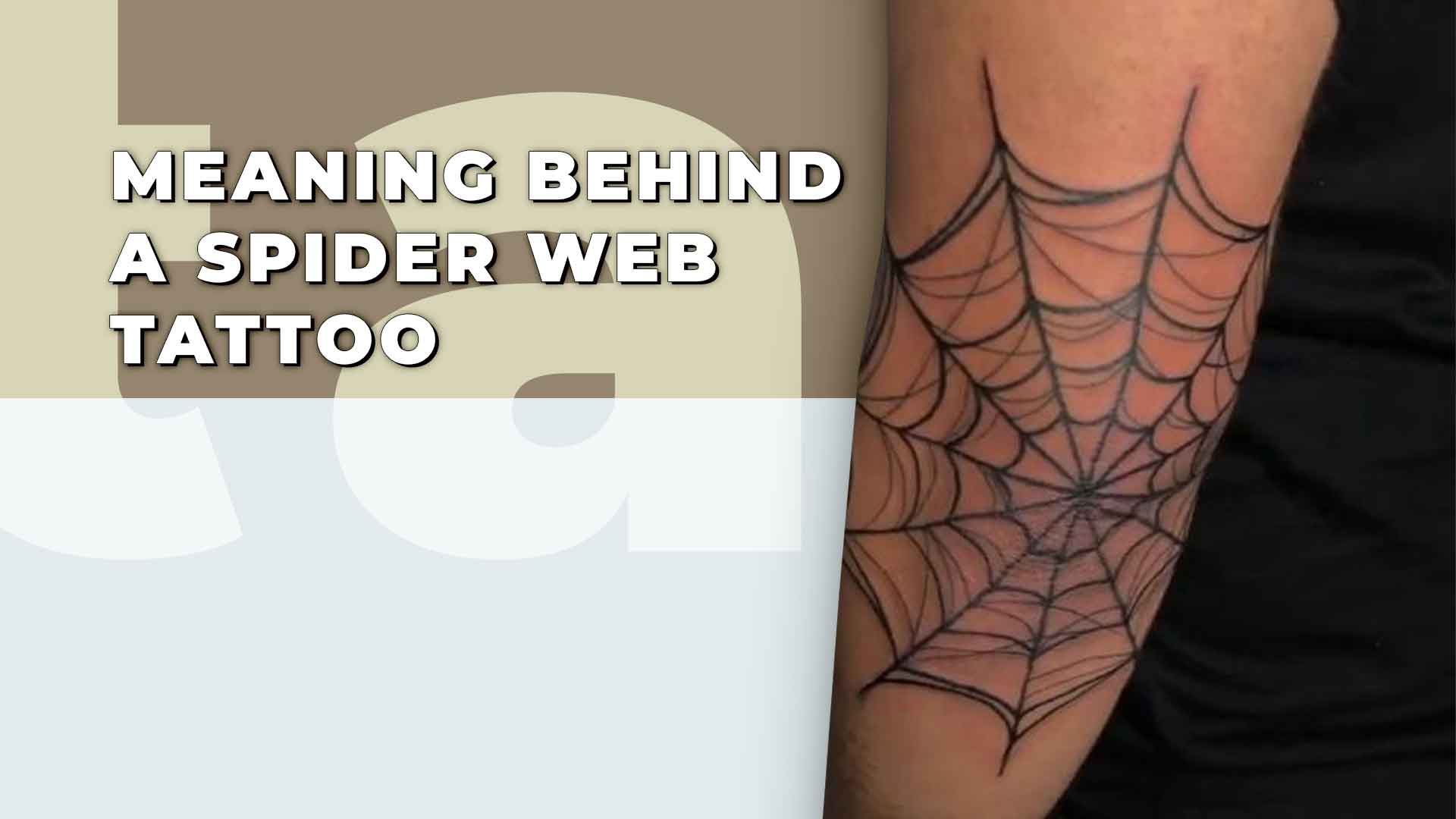 Spider Web Elbow Tattoos Symbolism History And Considerations   2. Meaning Behind A Spider Web Tattoo 