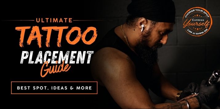 Ultimate Tattoo Placement Guide: Chart & Ideas